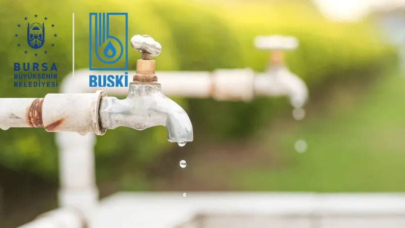 Bursa’nın suları bugün(17 Eylül) yok! Yıldırım'a sular saat kaçta gelecek?