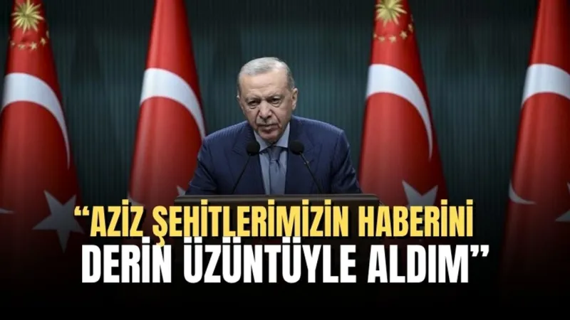 Cumhurbaşkanı Erdoğan’dan Yürek Yakan Taziye Mesajı: “Aziz Şehitlerimizin Mekânı Cennet Olsun”