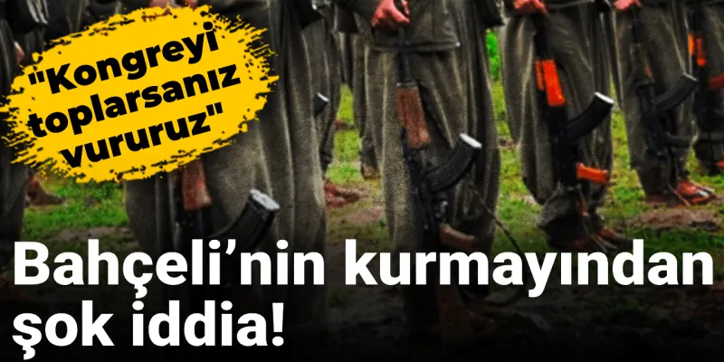 Bahçeli'den Şok İddia: "Kongreyi Toplarsanız Vururuz!"